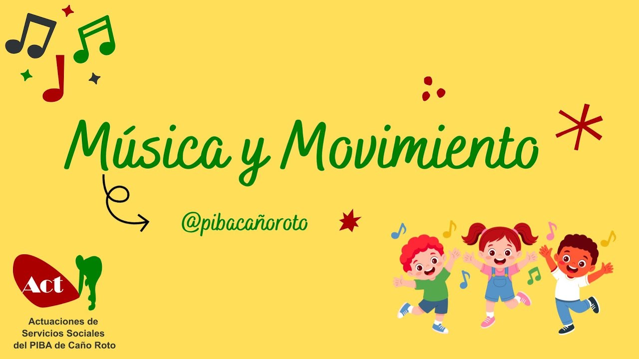 Música y Movimiento.Actuaciones de Servicios Sociales PIBA Caño Roto.@pibacañoroto