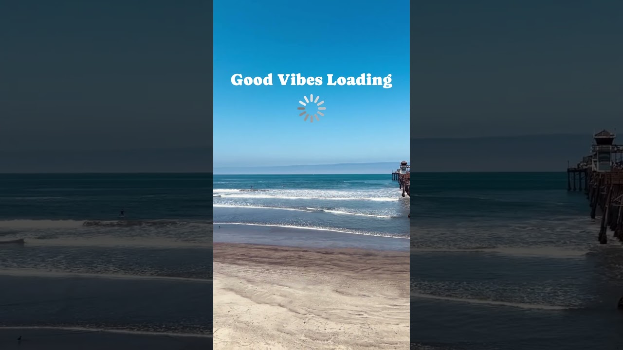 Good Vibes Loading in Oceanside! 