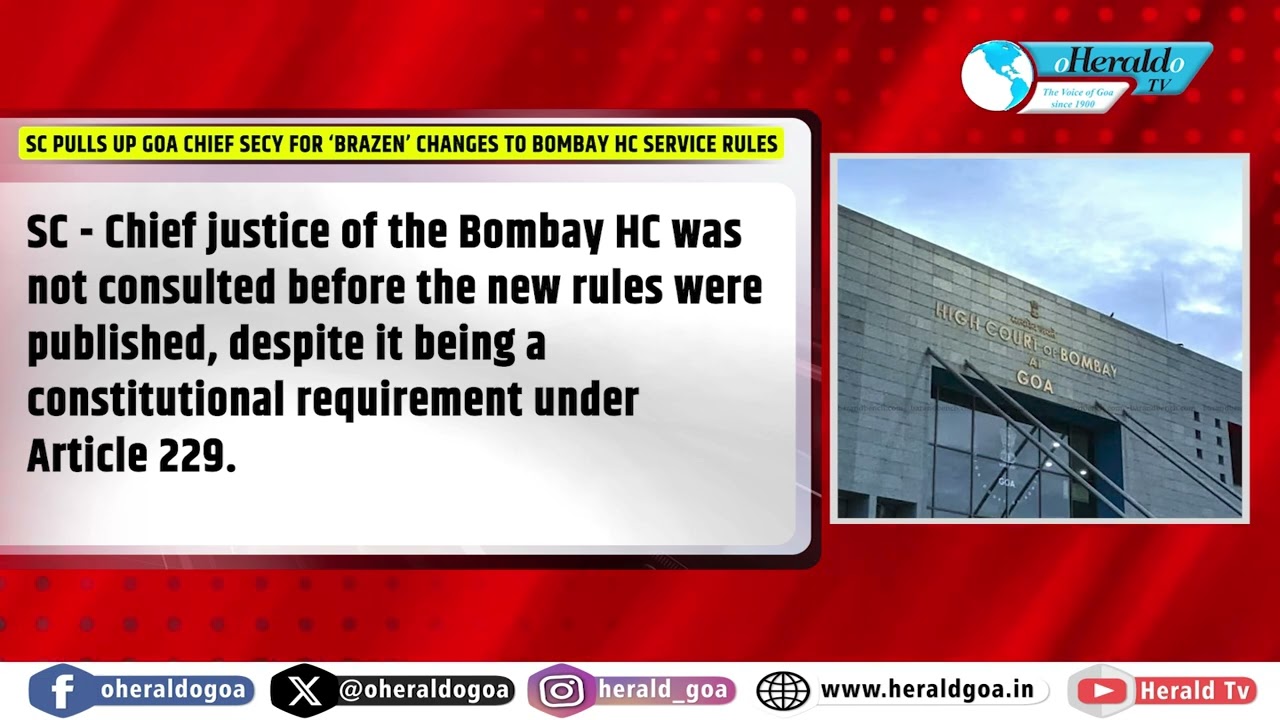SC pulls up Goa chief secy for &lsquo;brazen&rsquo; changes to Bombay HC service rules