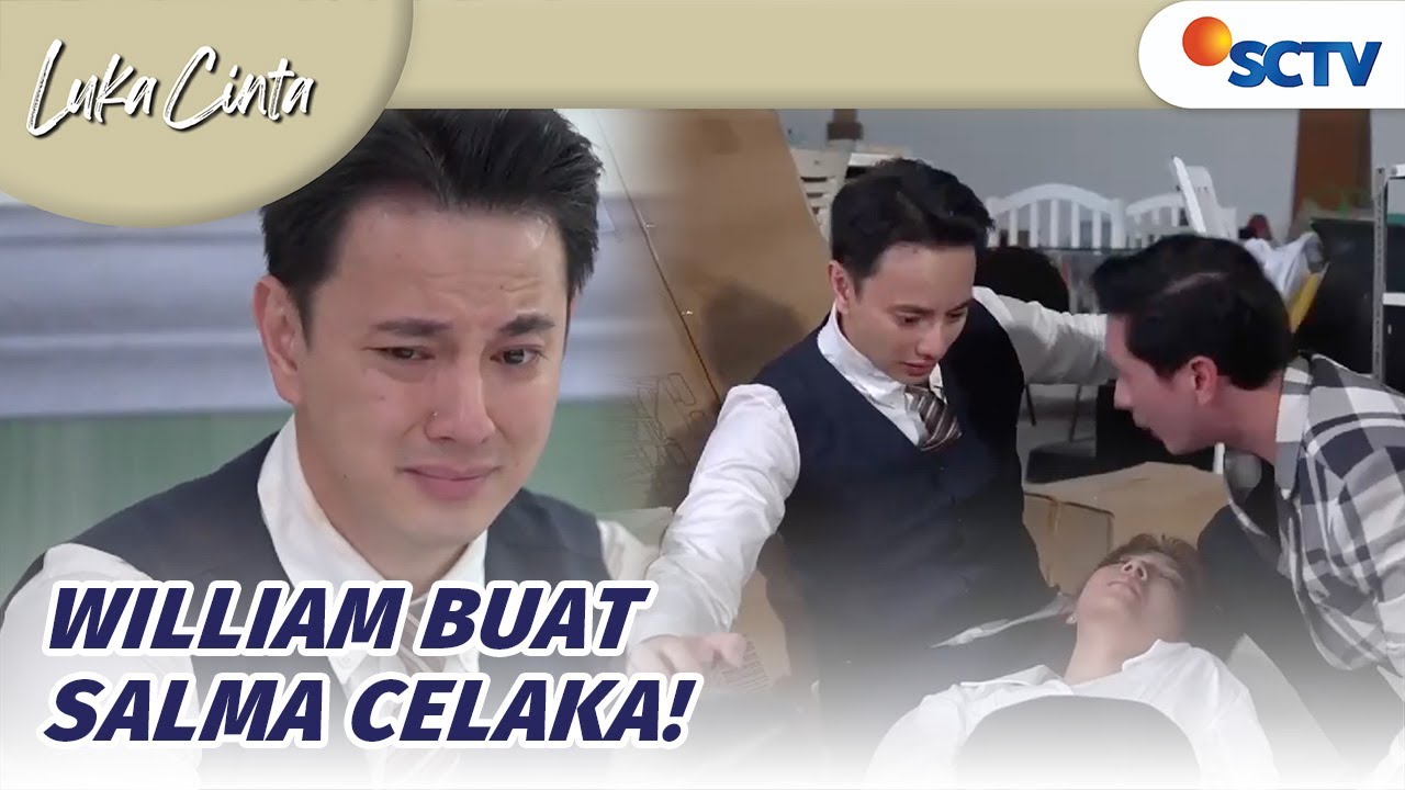 William Membahayakan Nyawanya Salma Demi Selamatkan Lilia | Luka Cinta Episode 93