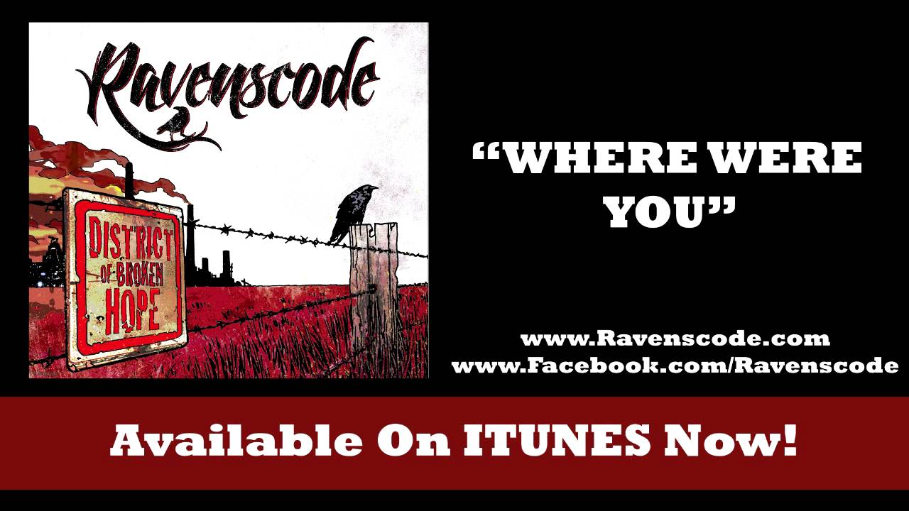 Ravenscode - Where Were You