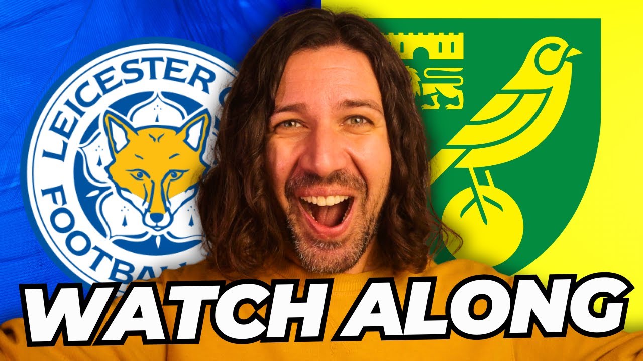 LEICESTER vs NORWICH; Fan Reaction & LIVE Commentary