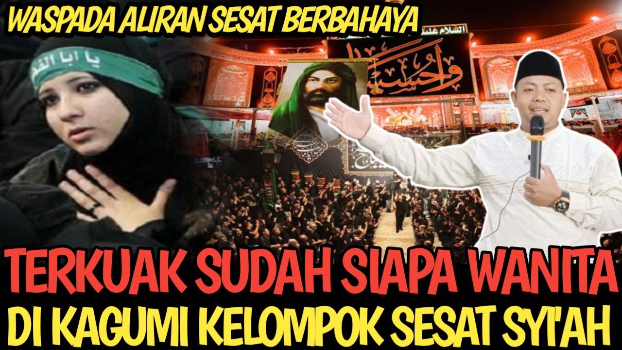 TERKUAK SUDAH WANITA YANG DI KAGUMI KELOMPOK SESAT SYI'AH SELAMA INI 