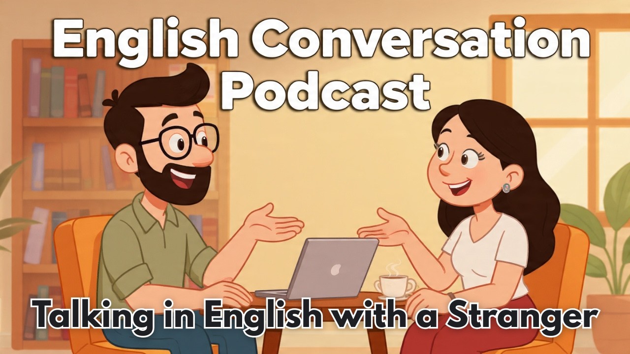 Speaking English for the First Time with a Stranger | English Conversation podcast