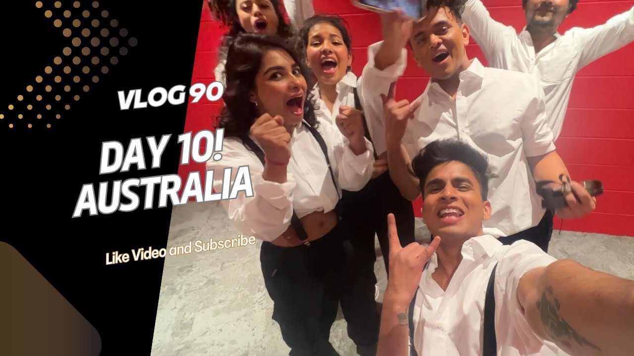 Australia Day 10 | Piyush Gurbhele