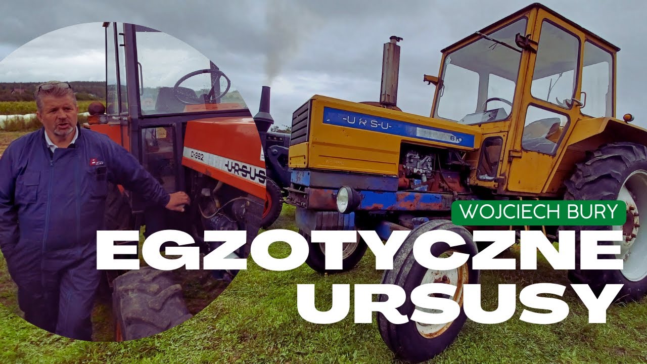 Prototypowe i eksportowe Ursusy Wojciecha Burego