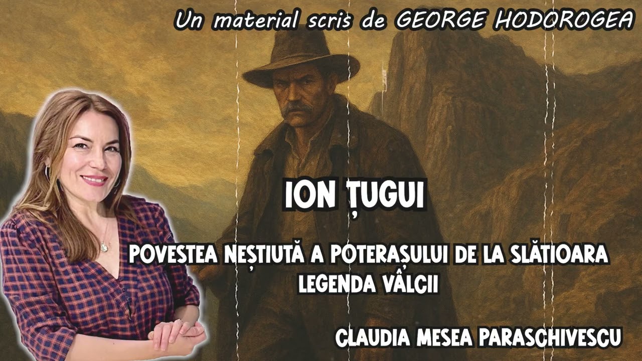 Ion Țugui 🖤 Povestea neștiută a poterașului de la Slătioara * Legenda Vâlcii