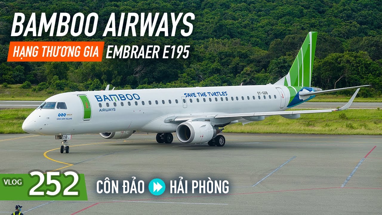 [M9] #252: Bay hạng thương gia Côn Đảo-Hải Phòng với Embraer E195 của Bamboo Airways | Yêu Máy Bay