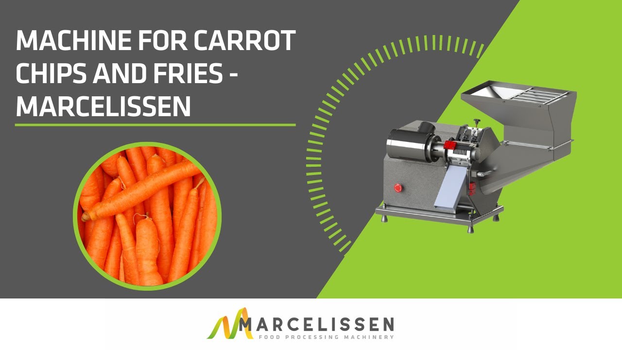 Machine for Carrot Chips and Fries - Marcelissen