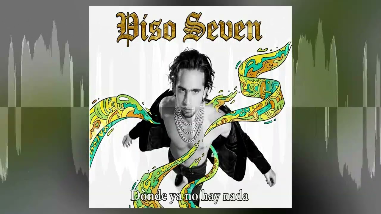 Piso Seven - Sigo en la obscuridad