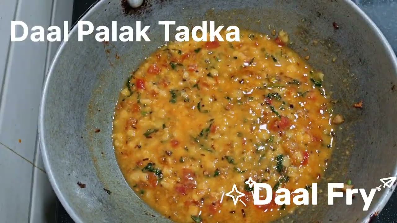 दाल पलक तड़का | Daal Palak Tadka | Daal Fry