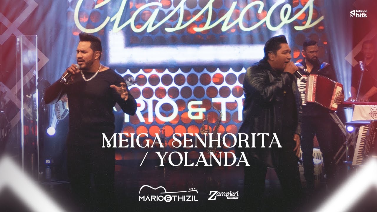 Mario e Thizil - Meiga Senhorita / Yolanda (Clipe Oficial)