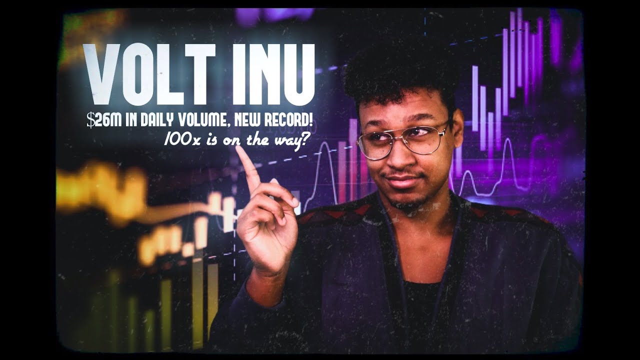 VOLT INU: | BREAKING RECORDS IN 24H VOLUME, VOLTOSHI'S THOUGHTS ON HOW A 100X CAN OCCUR?!