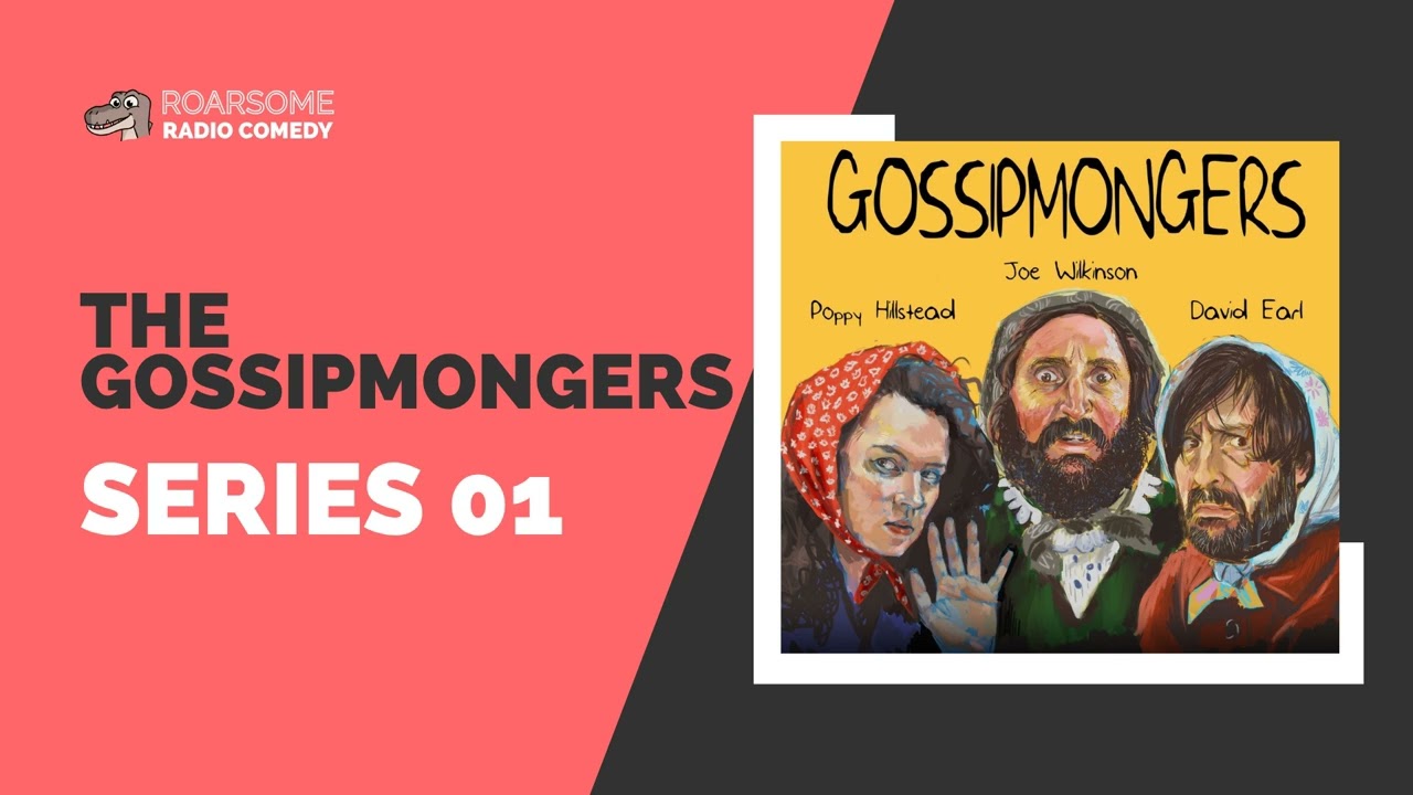 Gossipmongers &ndash; Series 1 (Full Episodes Collection) | David Earl, Joe Wilkinson & Poppy Hillstead