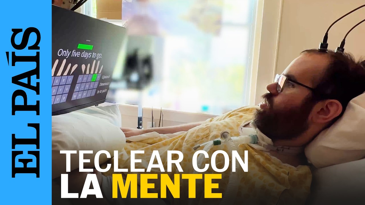 TECLEAR con la MENTE | Un experimento permite a dos personas con PARÁLISIS comunicarse | EL PAÍS