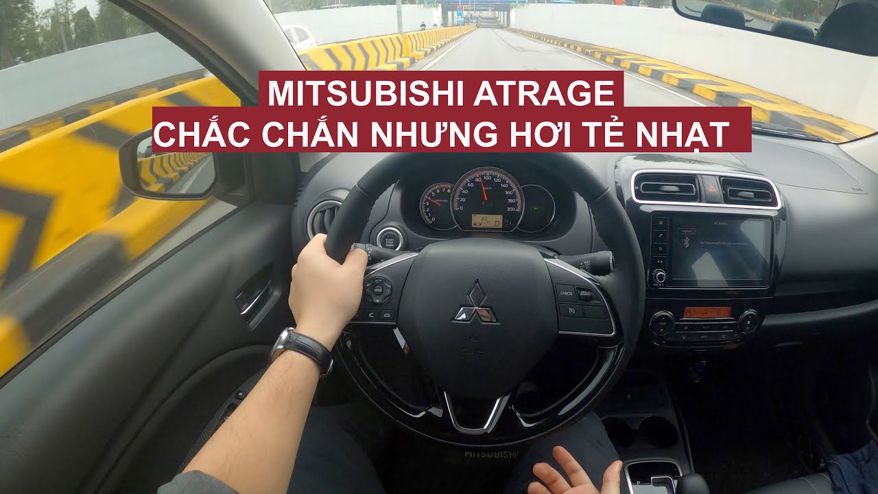 Mitsubishi Attrage POV test drive: chiếc xe không dành cho người thích lái !
