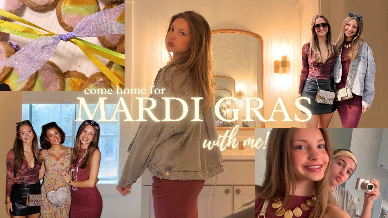 spend a weekend home for MARDI GRAS with me!! | grwm, day in my life, fun weekend, hang with friends
