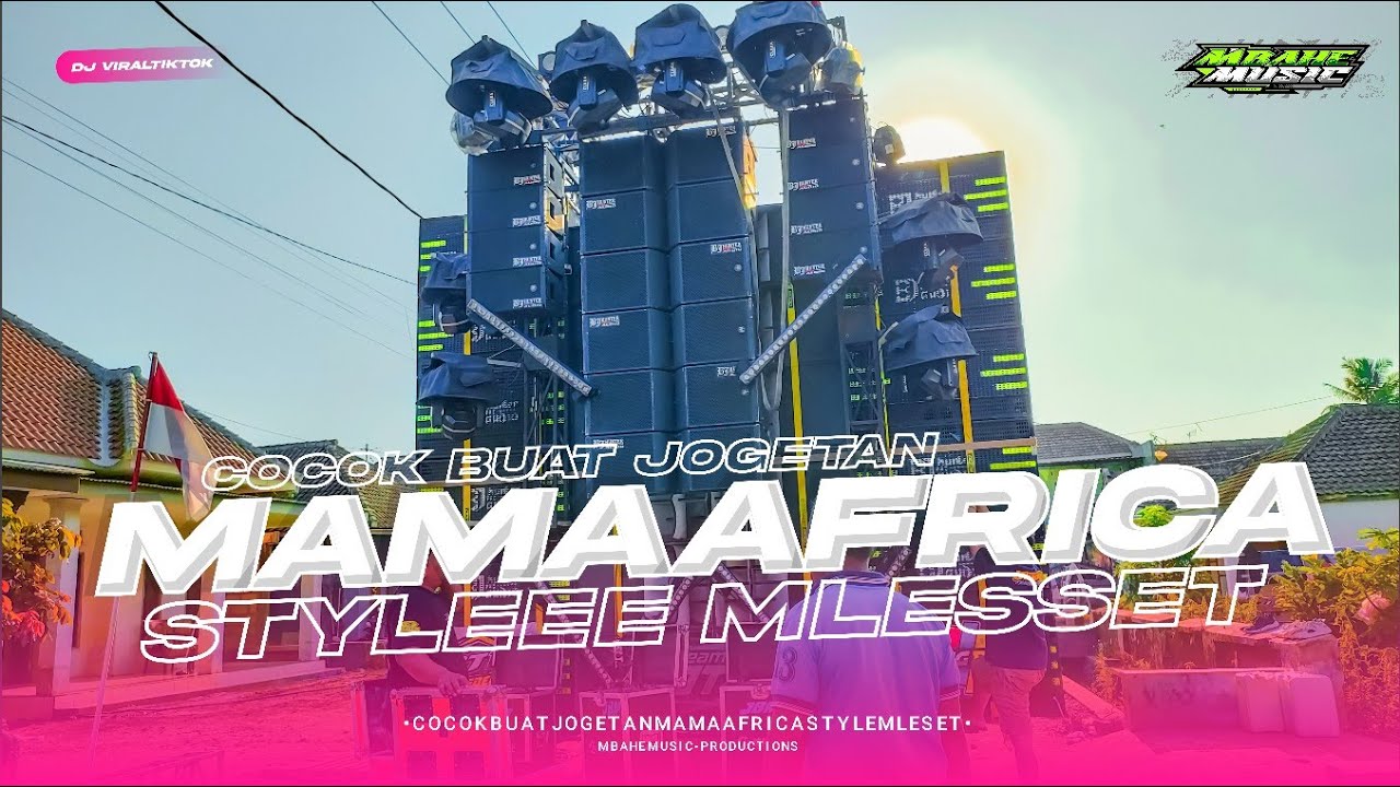 DJ MAMA AFRICA STYLEE MLESSETT COCOK BUAT JOGETAN YANY LAGI FYP TERBARU 2023 - MBAHE MUSIC OFFICIAL