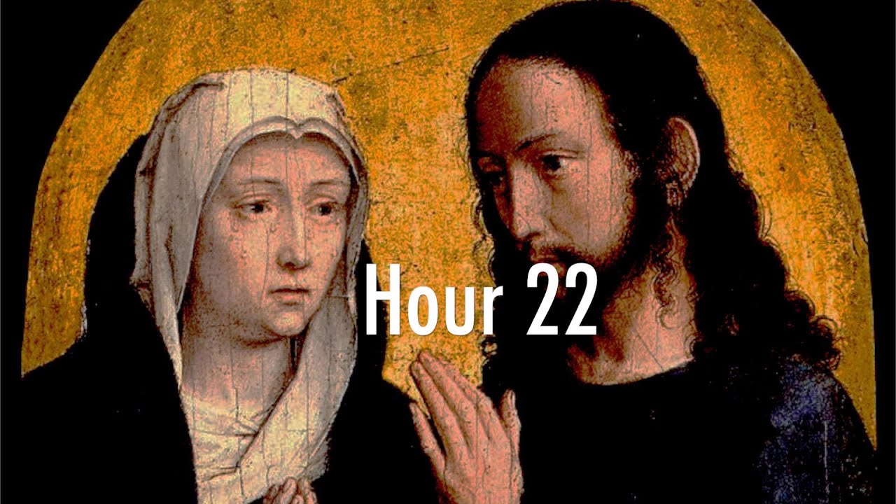 24 Hours of the Passion  22nd Hour   (2pm - 3pm) 3rd Hour on Cross- Luisa Piccarreta  St. Hannibal