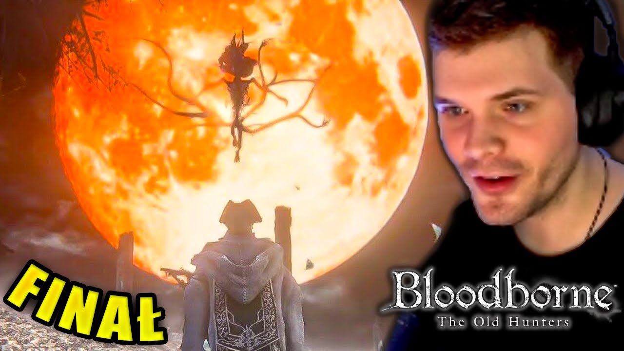 GUCIO | KONIEC | najprostsze SOULSY | Bloodborne: The Old Hunters #3