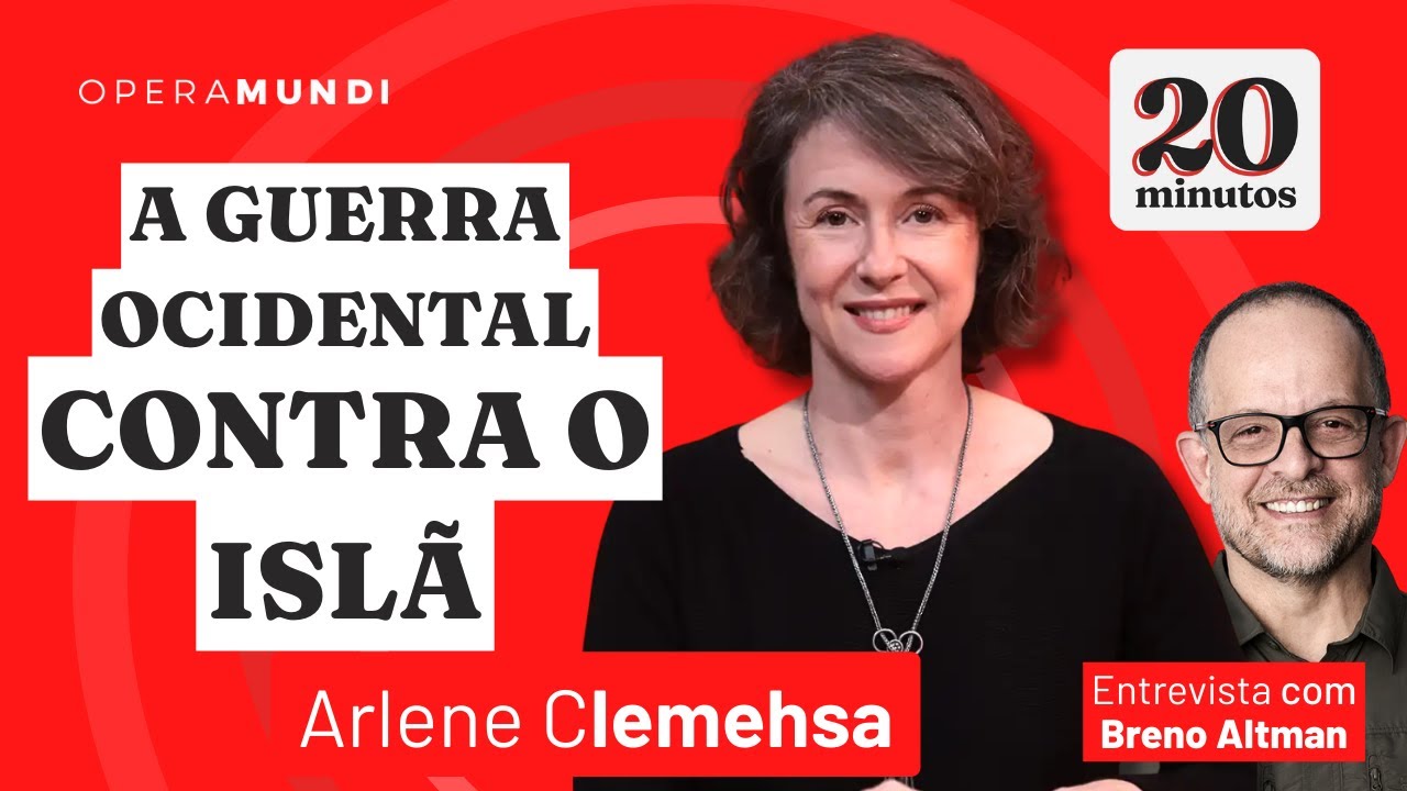 Por que o islamismo é odiado pelo Ocidente? - Arlene Clemesha - Programa 20 Minutos