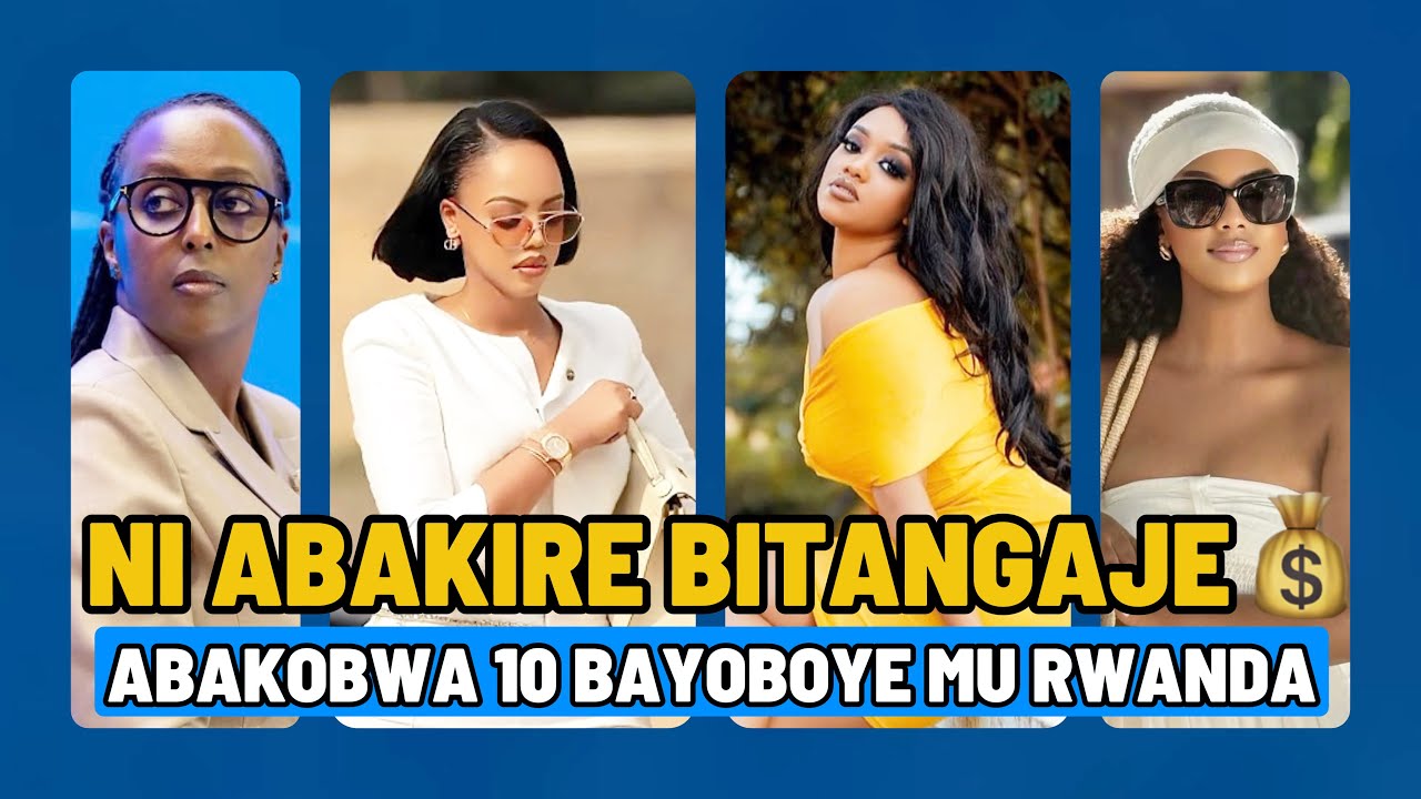 SI UBWIZA GUSA! 🇷🇼 Dore ibyo utamenye ku bakobwa 10 bayoboye imbuga mu Rwanda: Akazi, Imitungo 2026🔥