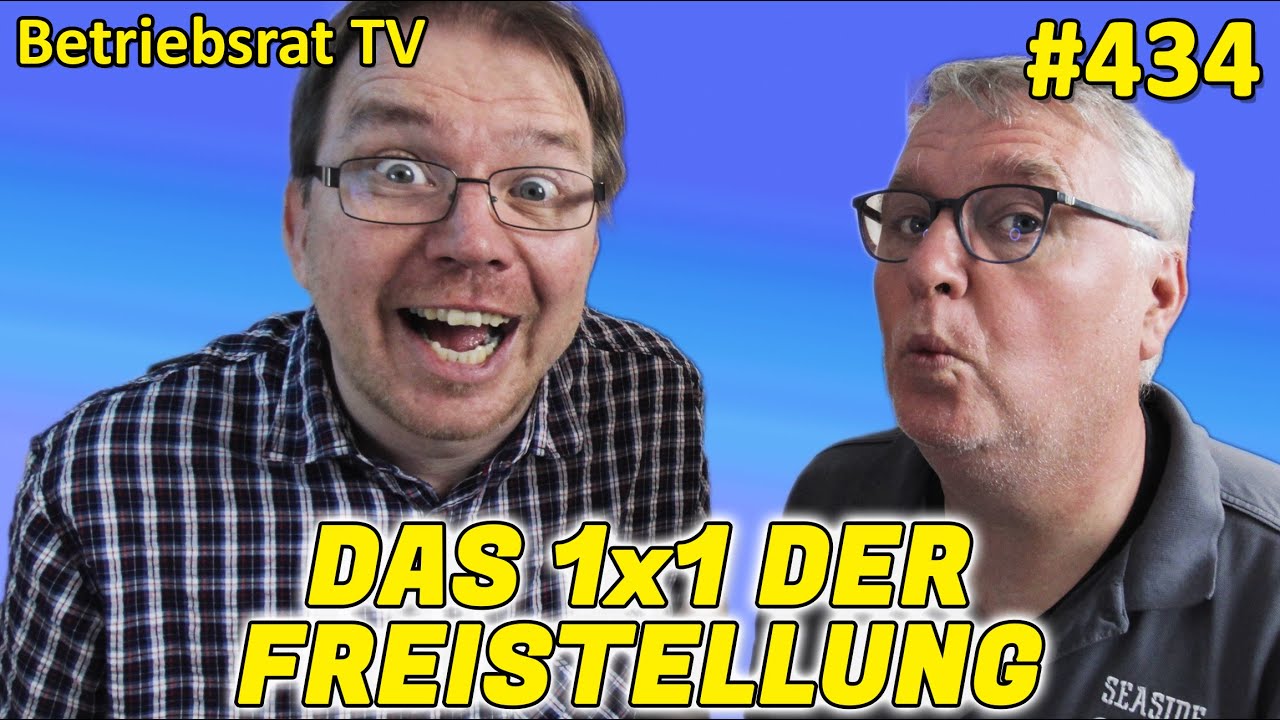 Das 1x1 der Freistellung - Betriebsrat TV (Folge 434)