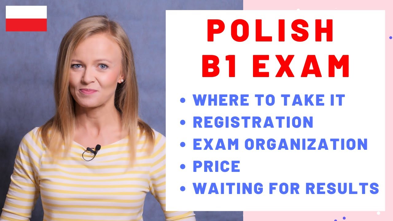 Polish B1 state exam: where to take it, registration, exam organization, price, waiting for results