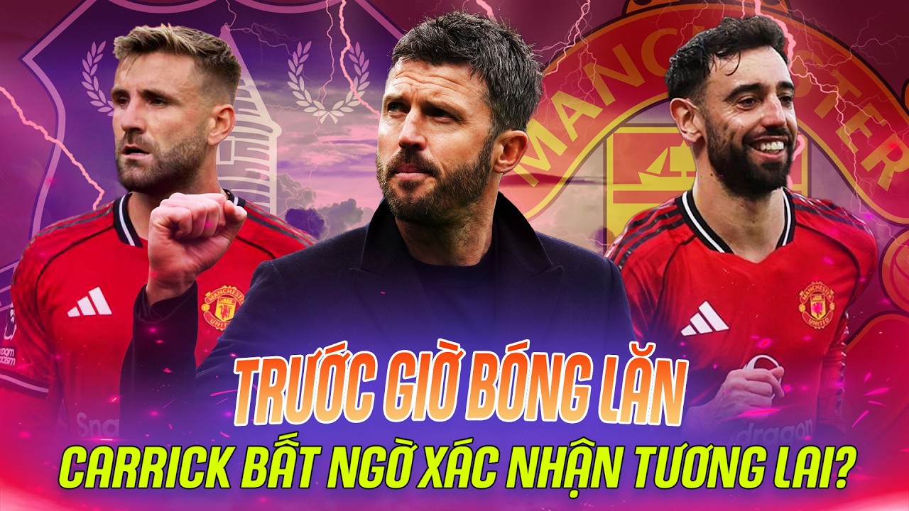 MAN UTD | TRƯỚC GIỜ BÓNG LĂN: CARRICK BẤT NGỜ XÁC NHẬN TƯƠNG LAI?