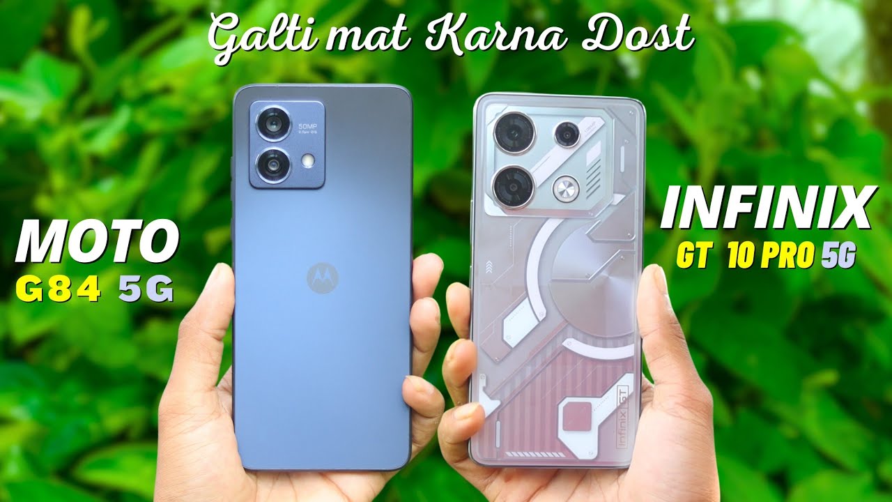 Moto G84 5G vs infinix GT 10 Pro 5G Camera, PUBG, Battery, Display Comparison -Galti mat karna