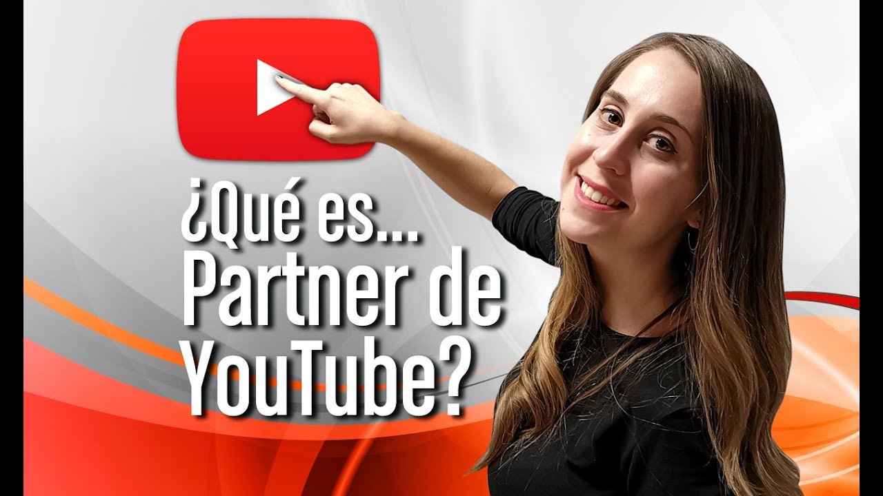 ¿Qué es Partner de YouTube?