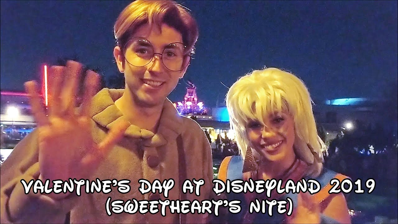 Valentine's Day at Disneyland 2019 - Sweetheart's Nite!