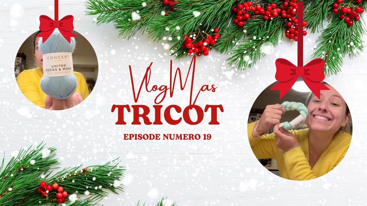 🎄 VlogMas 19🎄 : Tricot