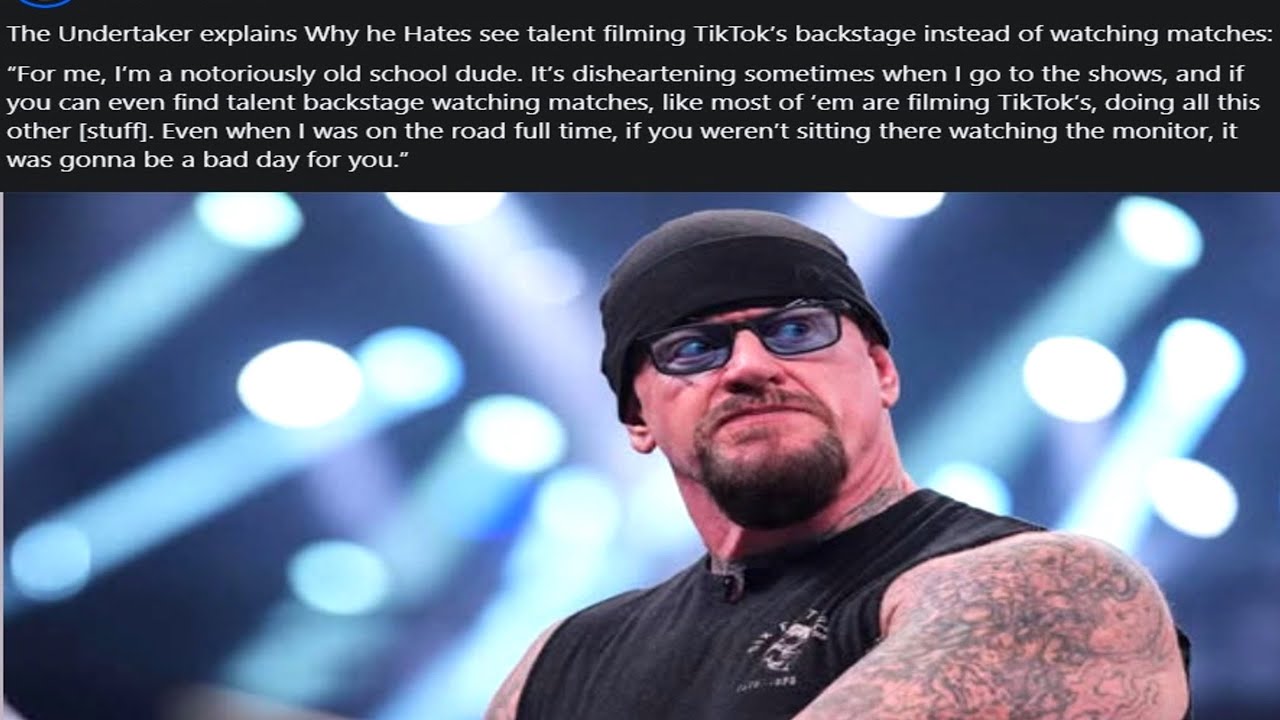 The Undertaker On WWE Superstars In Training (Talent) Doing Tik-Toks Backstage