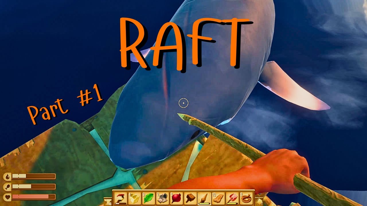 The Shark Keeps Biting My Boat! Lets Play Raft (Part #1)