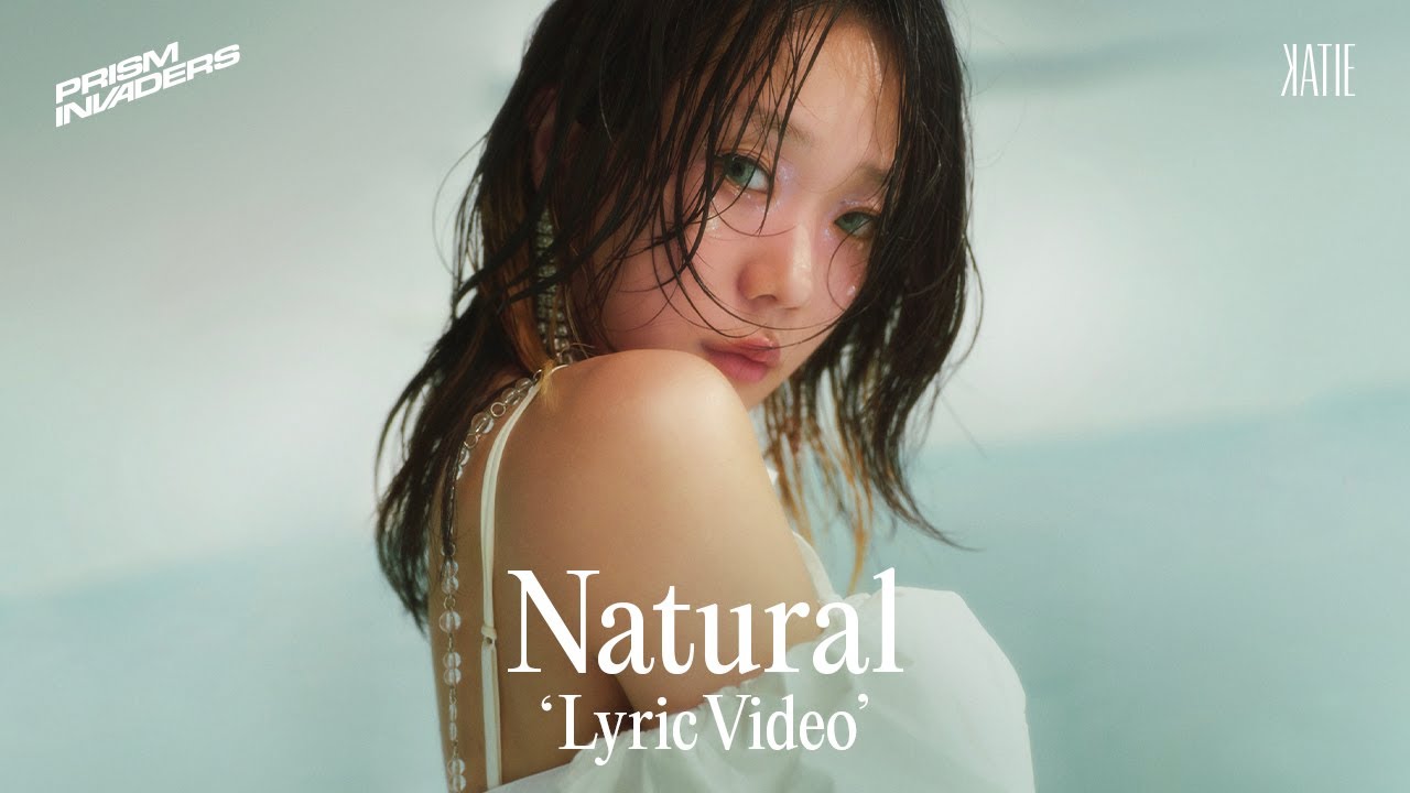 KATIE - ‘Natural’ Official Lyric Video
