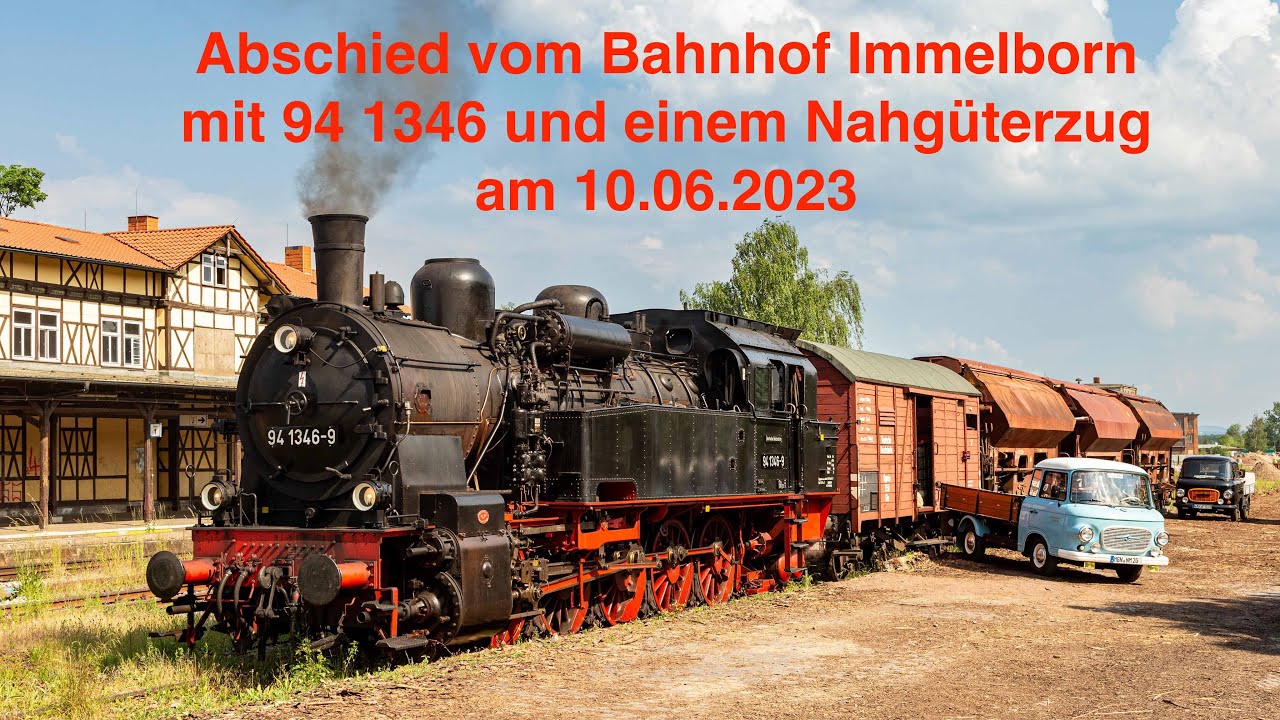 Abschied vom Bahnhof Immelborn mit 94 1346-9 und Nahgüterzug am 10.06.2023