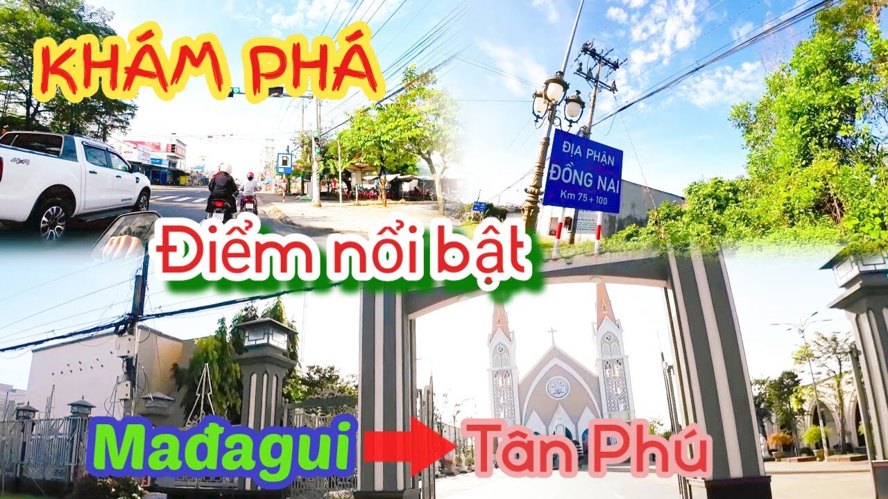 KHÁM PHÁ MAĐAGUI ĐI TÂN PHÚ ĐỒNG NAI