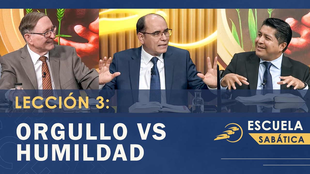 3. ORGULLO VERSUS HUMILDAD &ndash; Creciendo en nuestra relaci&oacute;n con Dios | Escuela Sab&aacute;tica SUMtv Latino