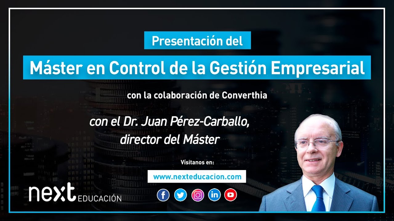Presentación del Máster en Control de la Gestión Empresarial de Next Educación