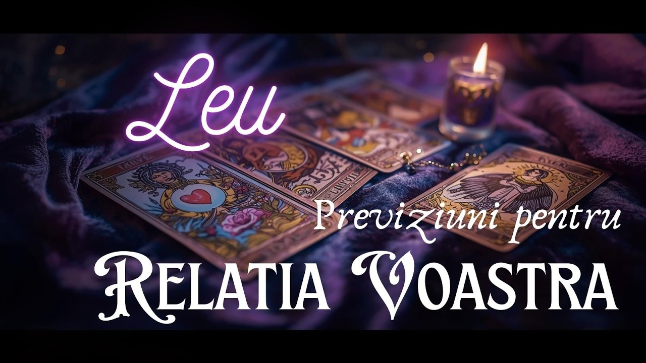 Leu ♌️  – Ce îți pregătește Universul pentru relația ta în 2026