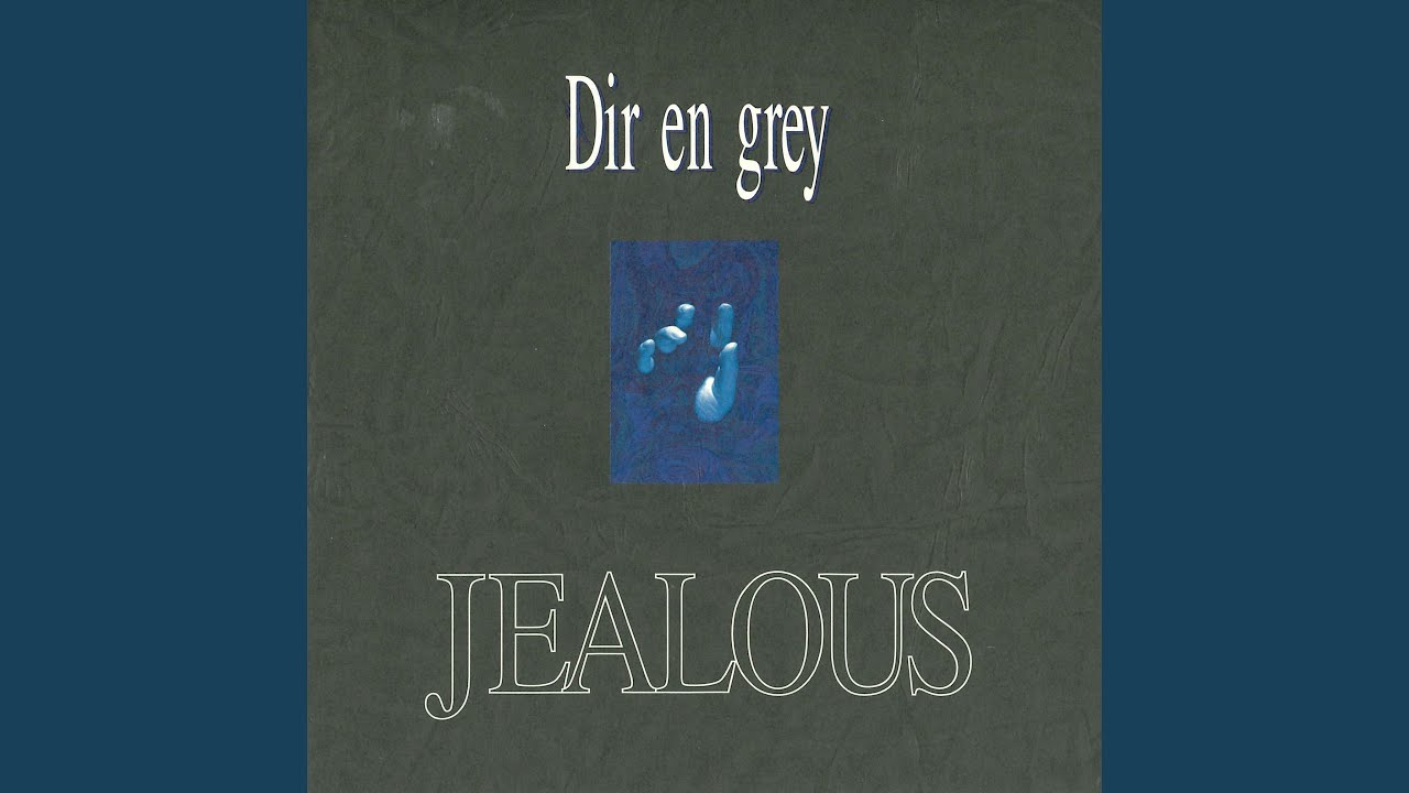 JEALOUS