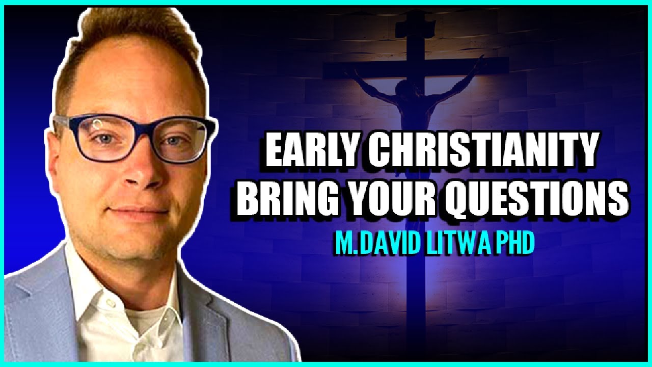 Early Church History, The First 150 Years | Q&A With Dr. M. David Litwa