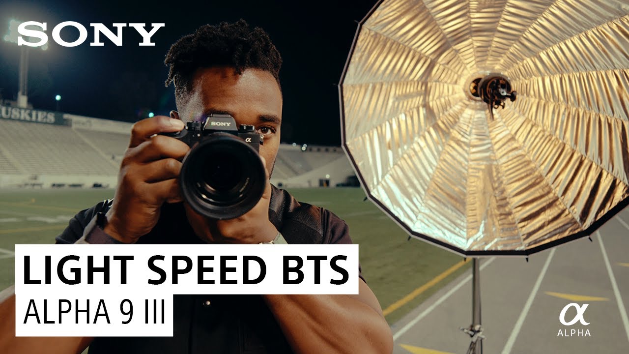 Light Speed: Behind the Scenes | Alpha 9 III