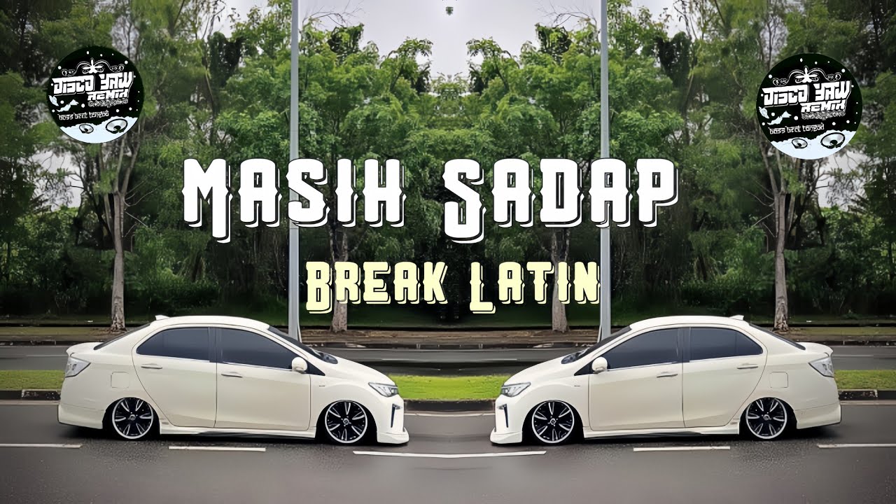 Masih Sadap (DiscoYawRemix) BreakLatin