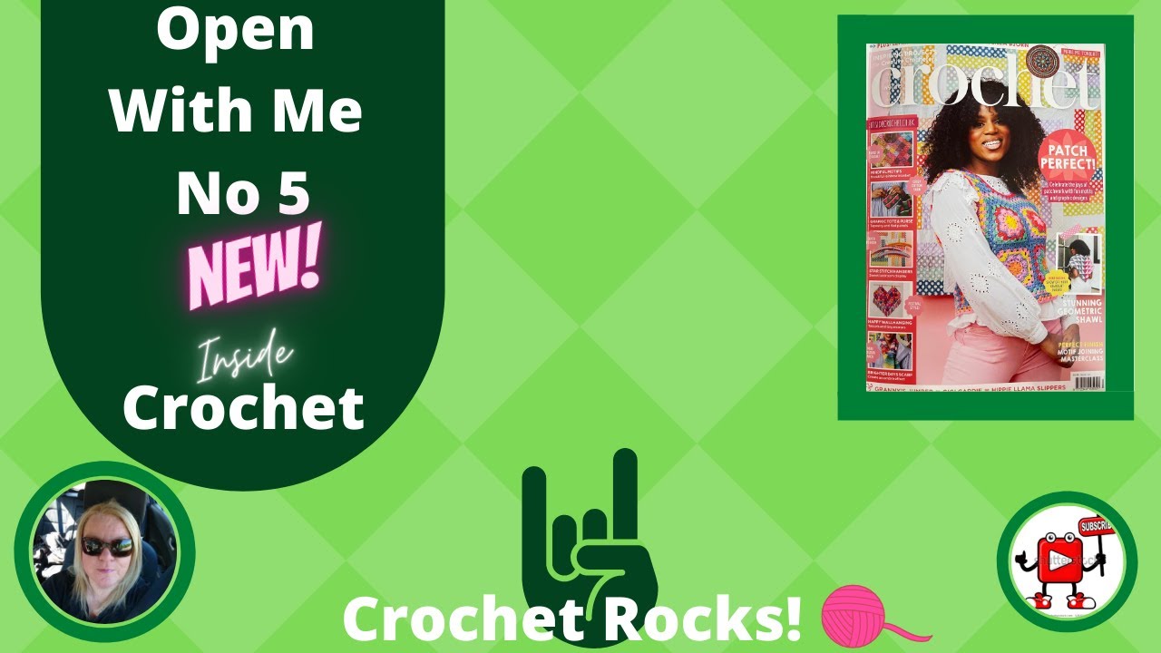Open With Me No 5 Inside Crochet Magazine Issue No 134 | Crochet Rocks