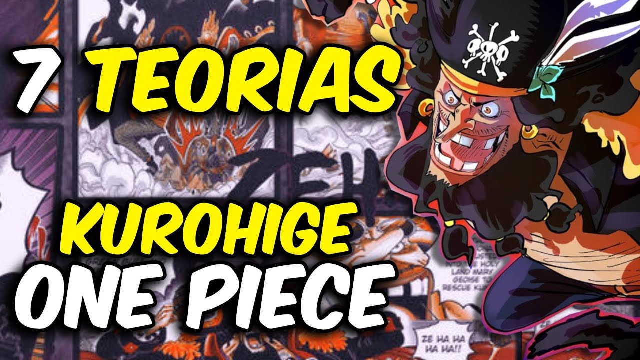 7 TEORIAS de KUROHIGE (Barbanegra) en ONE PIECE | One Piece Teoria