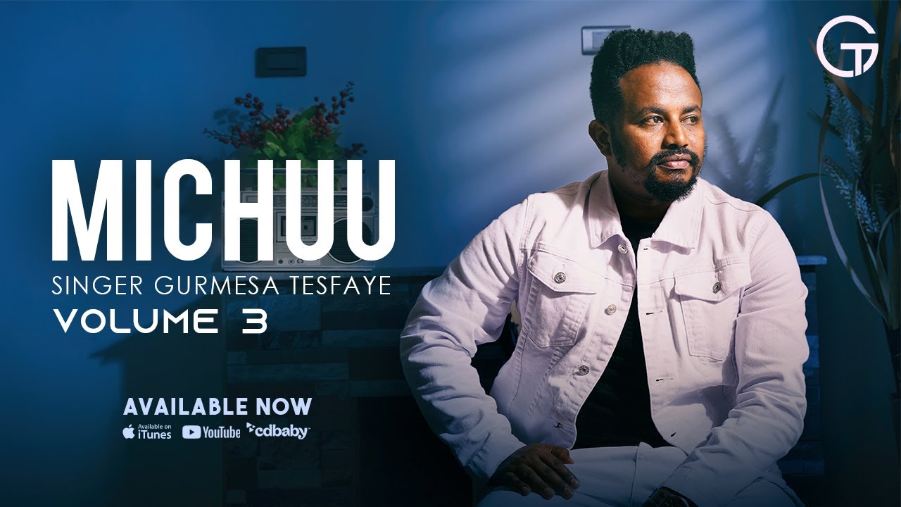 Michuu - Singer Gurmesa Tesfaye Vol 3 (Official Lyrics Video)