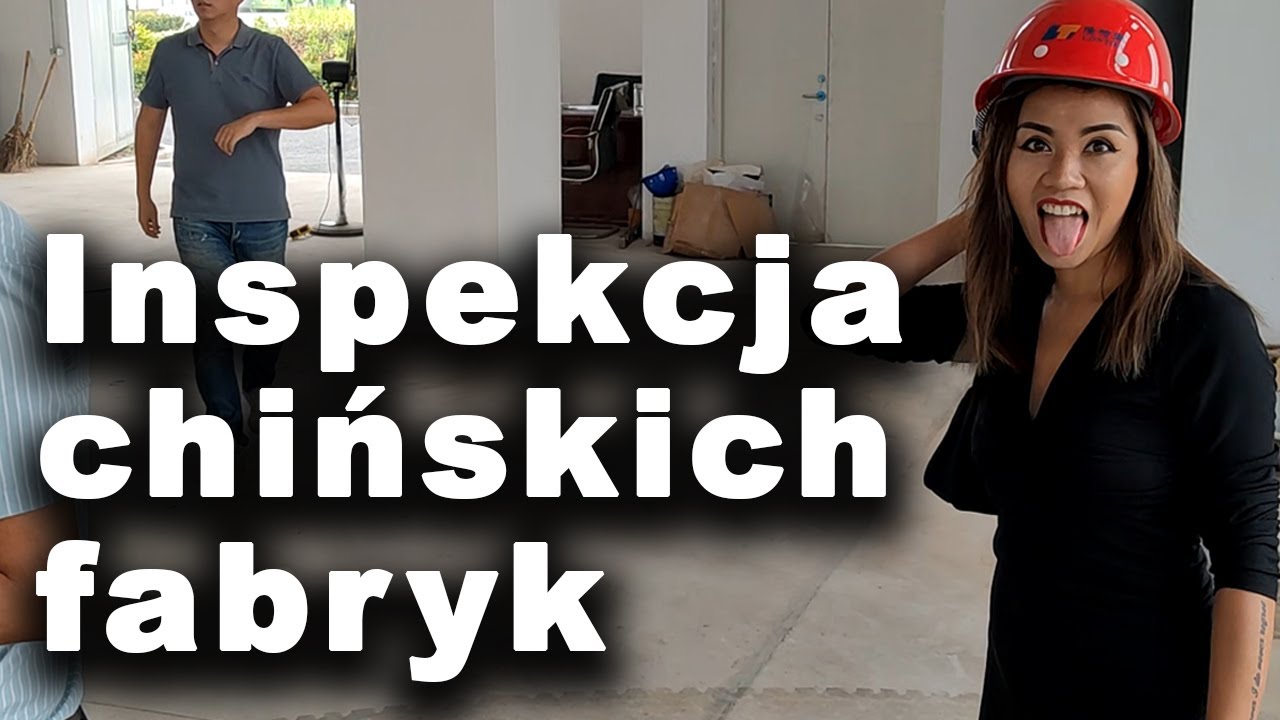 Weryfikacja fabryk w Chinach czyli nasza praca od kuchni.