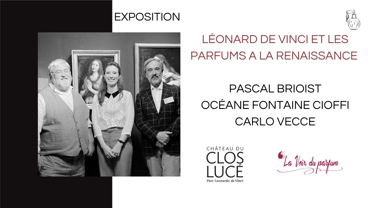 PODCAST | LÉONARD DE VINCI ET LE PARFUMS EXPOSITION | LA VOIX DU PARFUM I
